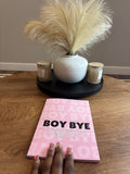 Boy Bye Journal