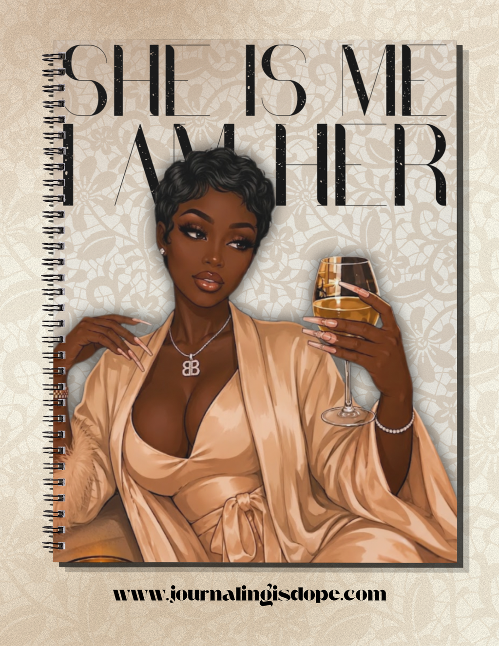 Journal cover with illustration of a woman holding a glass of wine, text 'SHE IS ME ALL HER', and website 'www.journalingisdope.