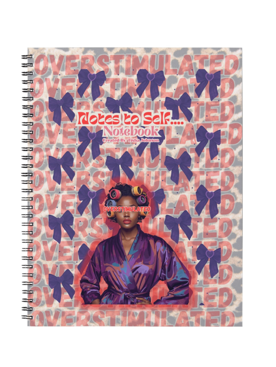 Notes to Self : Overstimulated Notebook