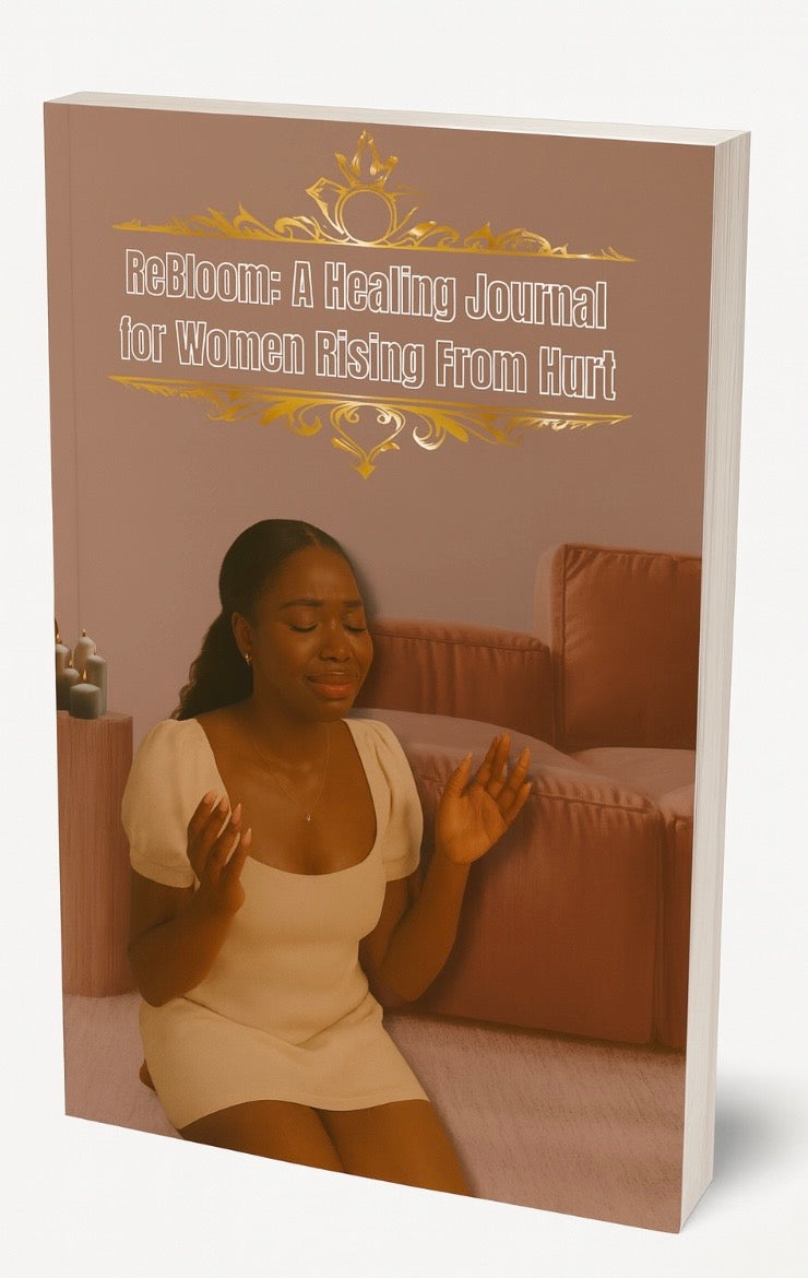 ReBloom: A Healing Journal for Women Rising From Hurt