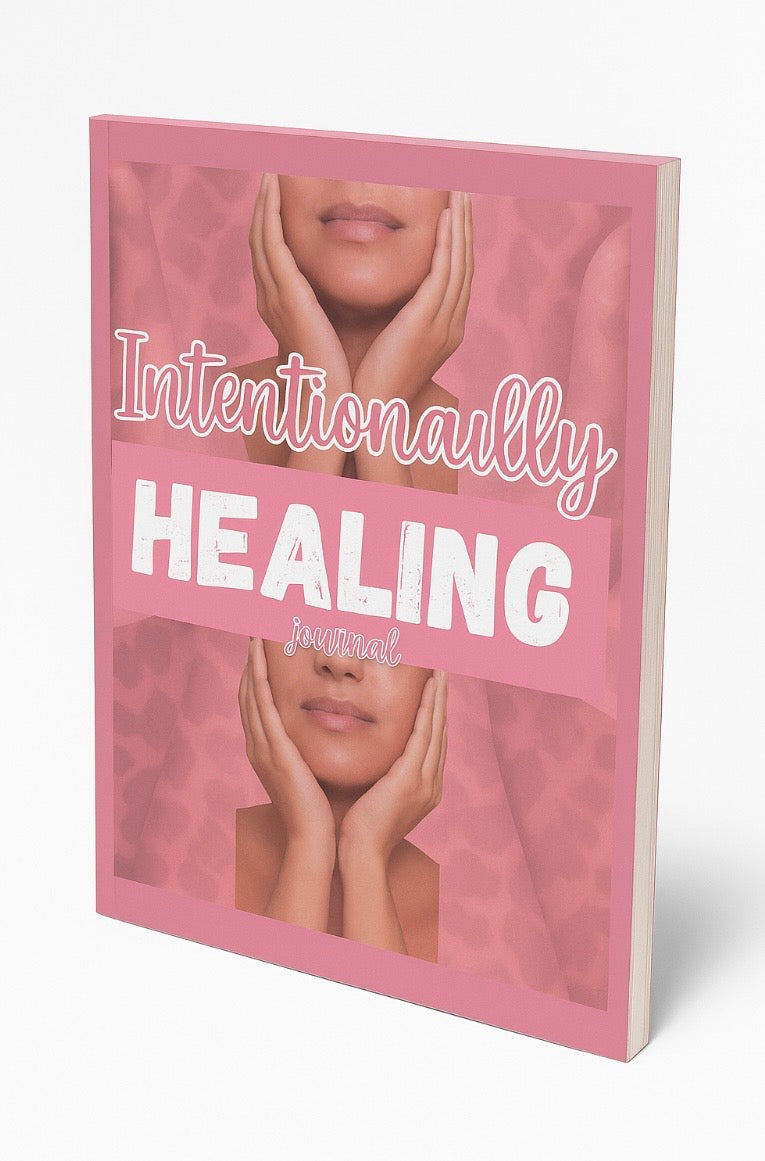 Intentionally Healing Journal