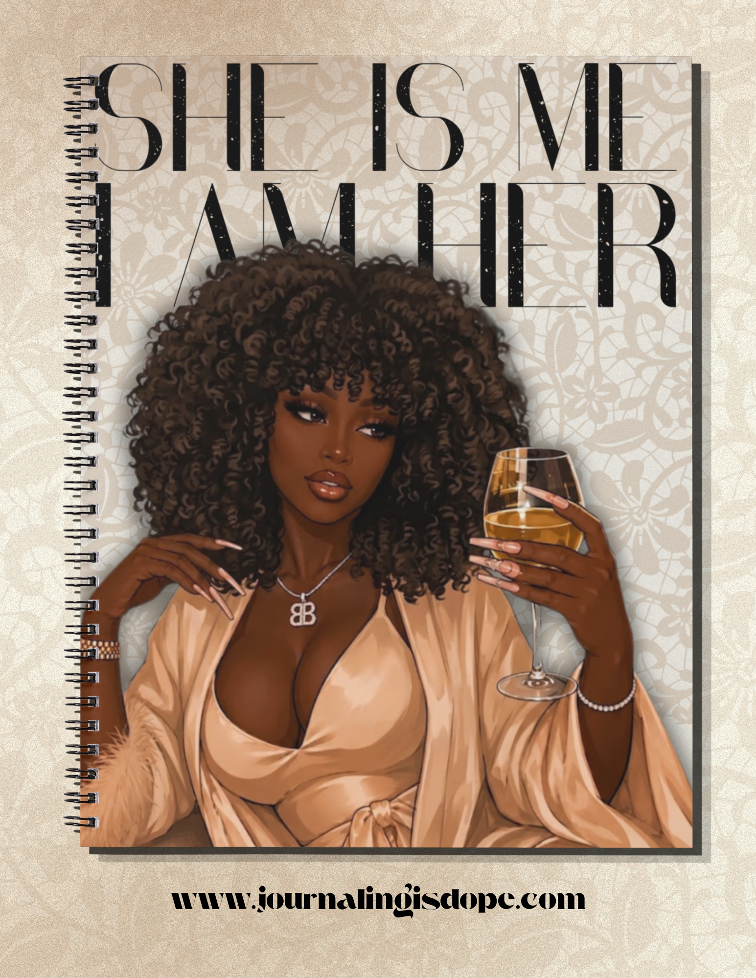 Journal cover with illustration of a woman holding a glass of wine, text 'SHE IS ME I AM HER', and website 'www.journalingisdope.